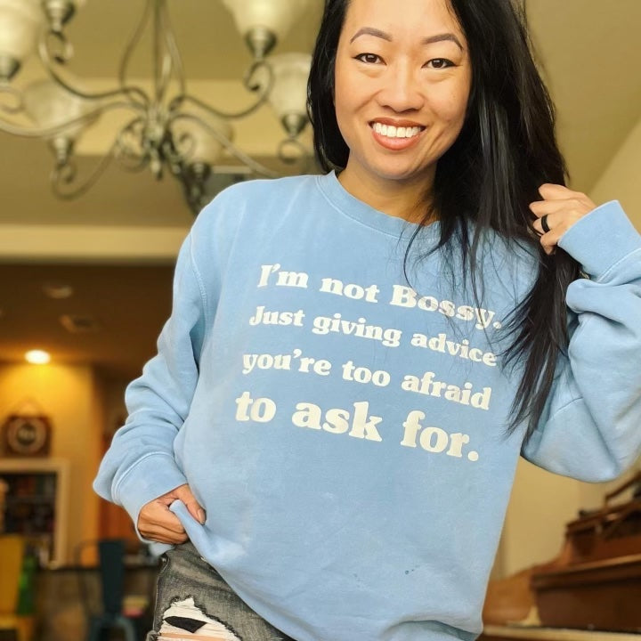 I'm Not Bossy Sweatshirt