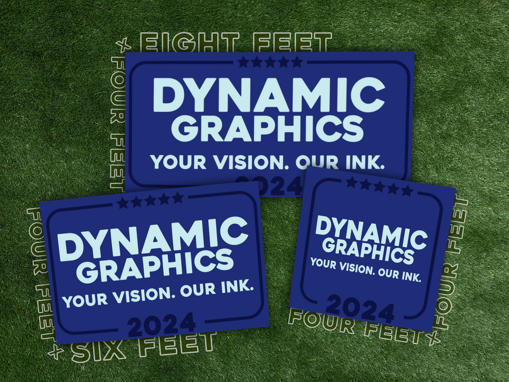 Campaign Signs – Dynamic Graphics