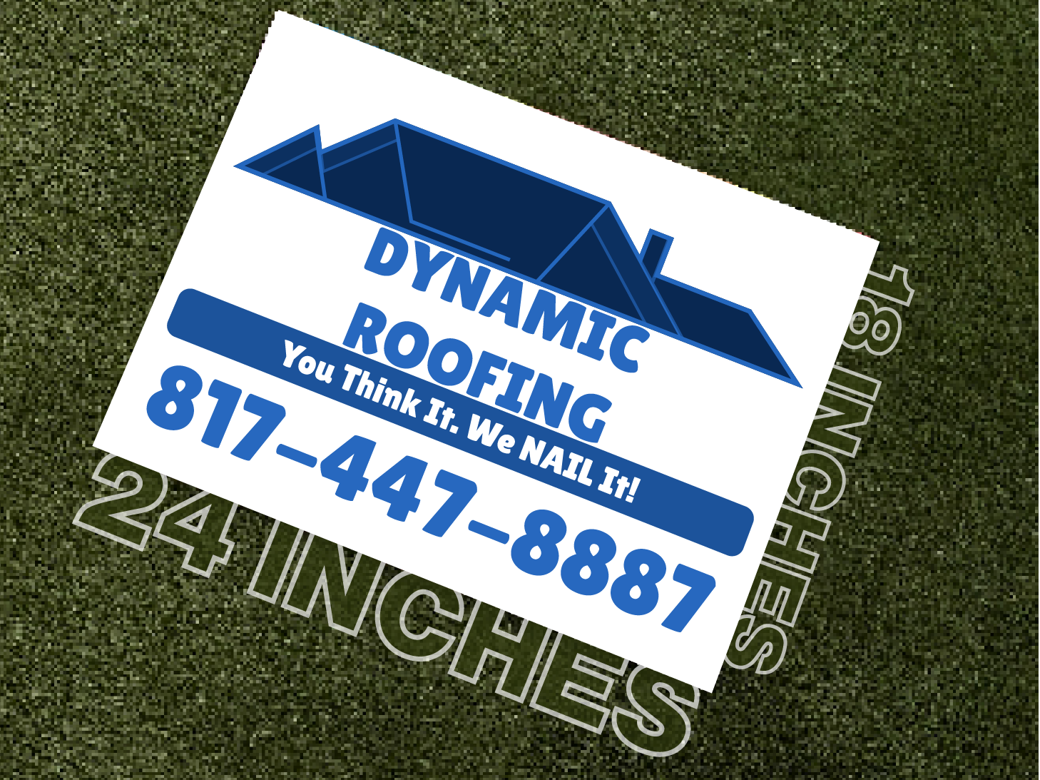 Dynamic Roofing sign with contact information on a green background with measurements.